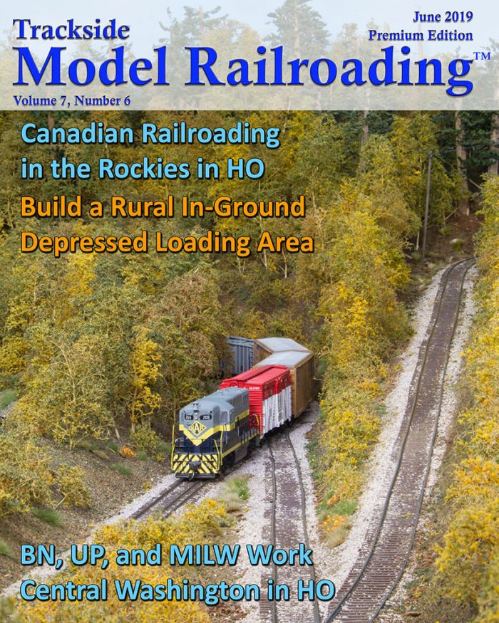 June 2019 Canadian Railroading in the Rocky Mountains and the UP, BN, and MILW Work Washington State, Both in HO