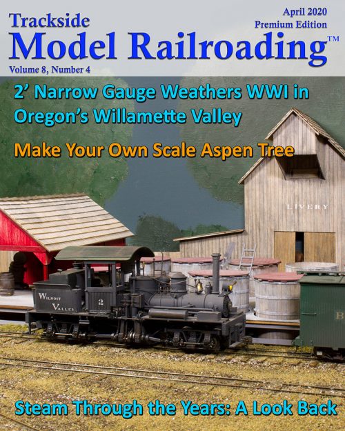 April 2020 Willamette & Western Railroad in On2 and Steam Through the Years in O, S, HO, On30